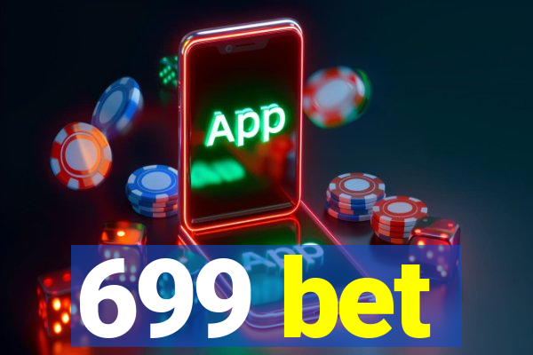 699 bet